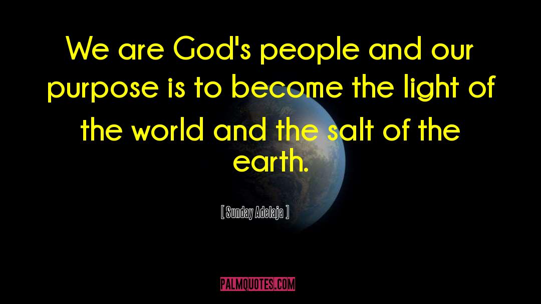 Salt Of The Earth quotes by Sunday Adelaja