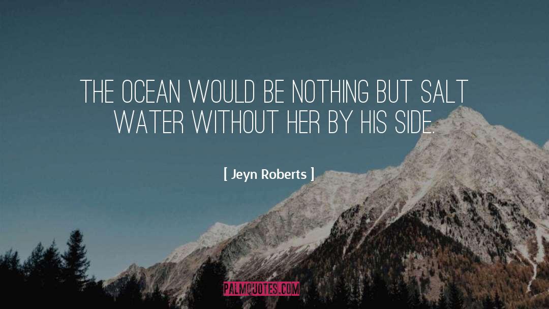 Salt Water quotes by Jeyn Roberts