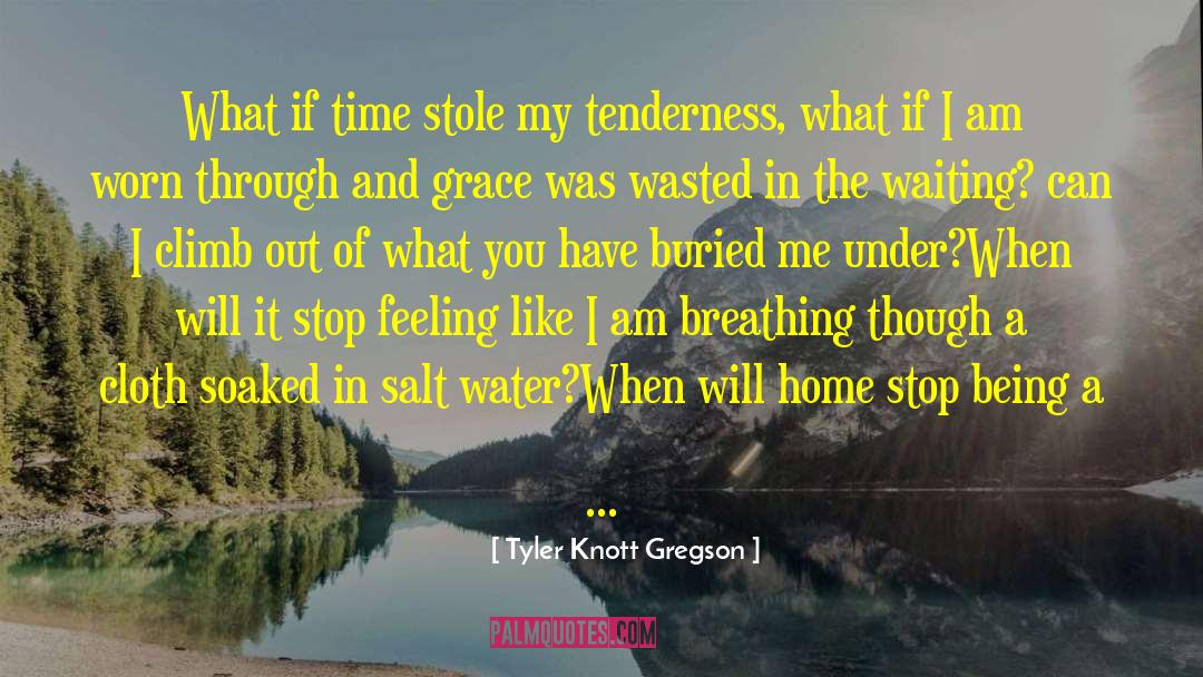 Salt Water quotes by Tyler Knott Gregson
