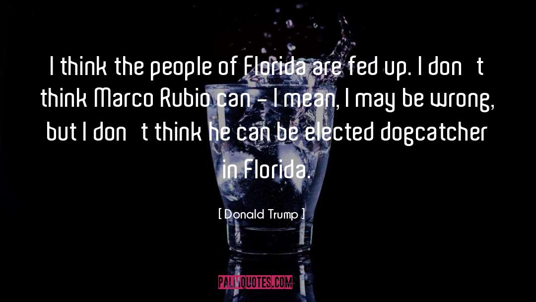 Saltbush Florida quotes by Donald Trump