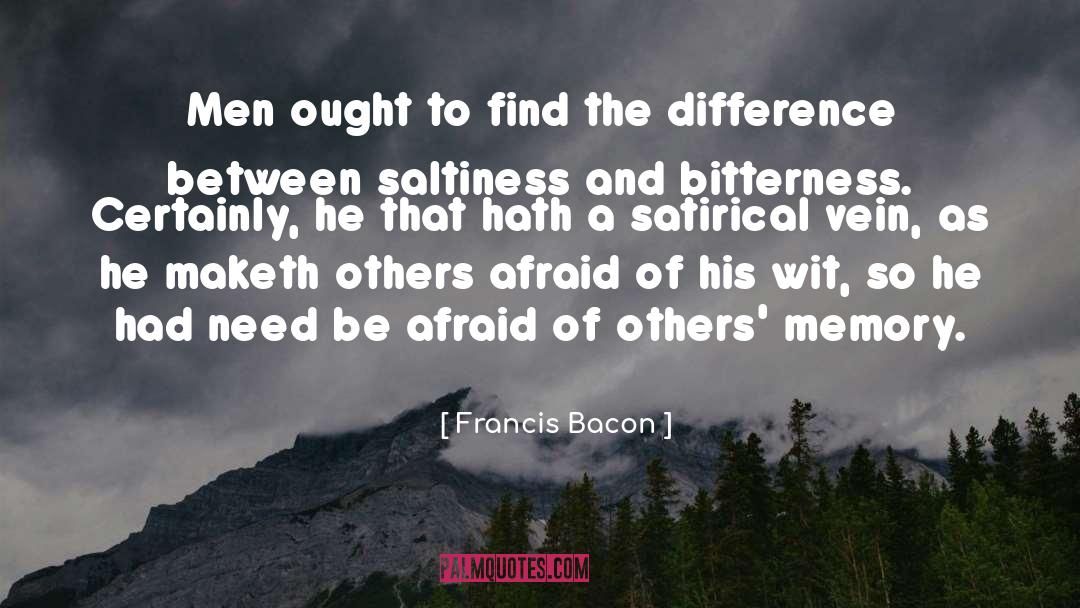 Saltiness quotes by Francis Bacon