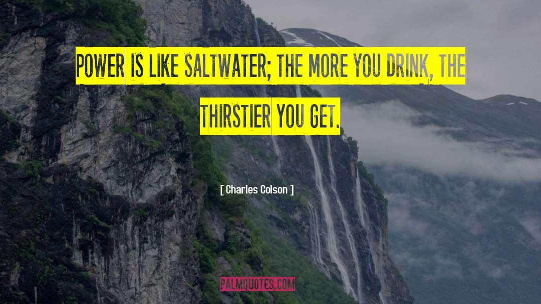 Saltwater quotes by Charles Colson