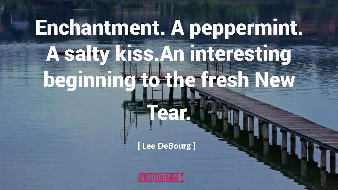 Salty quotes by Lee DeBourg