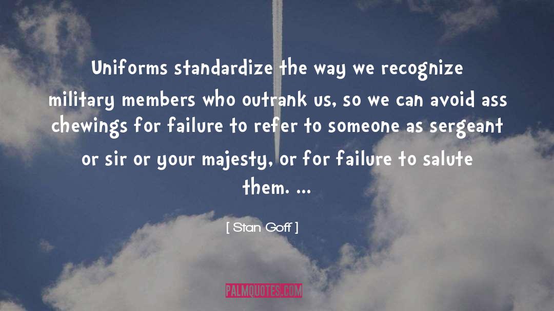 Salute quotes by Stan Goff