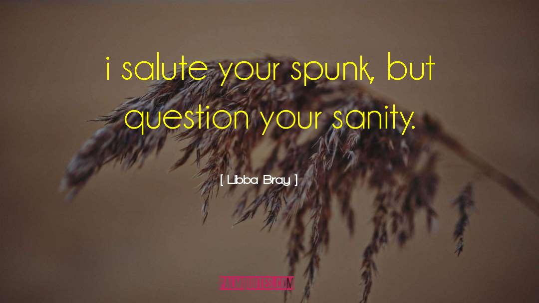 Salute quotes by Libba Bray