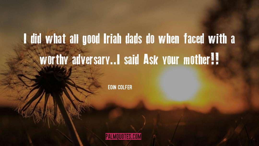 Saluted Funny quotes by Eoin Colfer