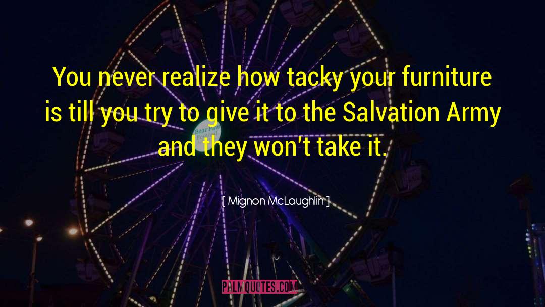 Salvation Army quotes by Mignon McLaughlin