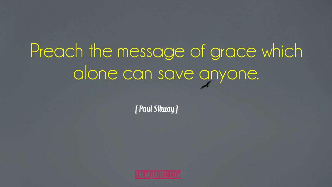 Salvation By Grace quotes by Paul Silway