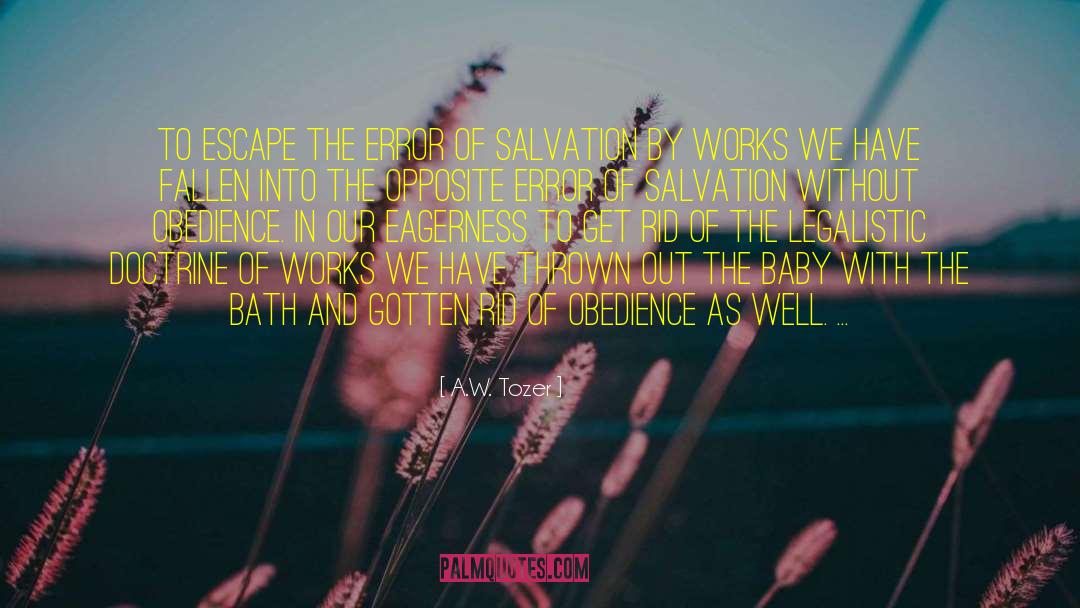Salvation By Works quotes by A.W. Tozer
