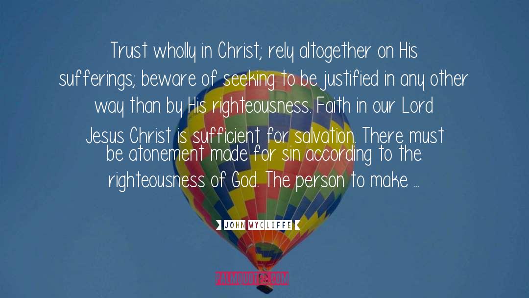 Salvation By Works quotes by John Wycliffe