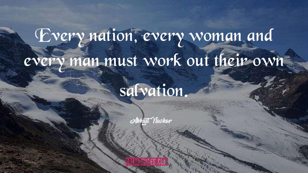 Salvation By Works quotes by Abhijit Naskar