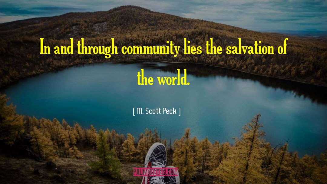 Salvation Of The World quotes by M. Scott Peck