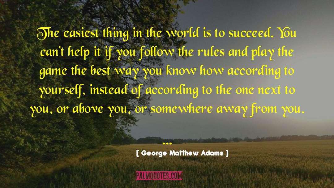 Salvation Of The World quotes by George Matthew Adams