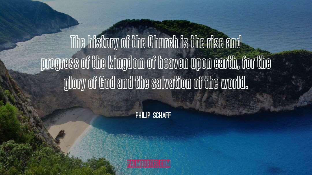 Salvation Of The World quotes by Philip Schaff