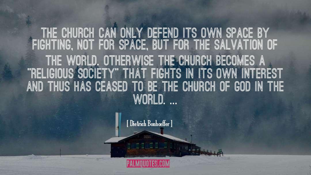 Salvation Of The World quotes by Dietrich Bonhoeffer