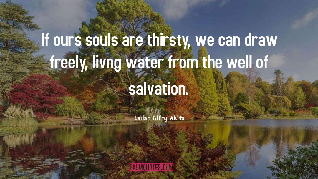 Salvation quotes by Lailah Gifty Akita