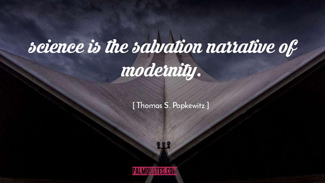 Salvation quotes by Thomas S. Popkewitz