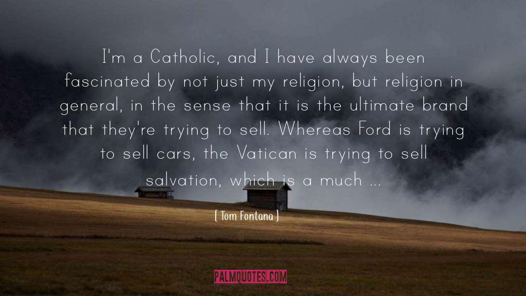 Salvation quotes by Tom Fontana