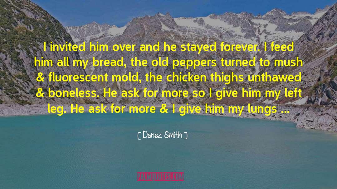 Salvation Reigns Forever quotes by Danez Smith