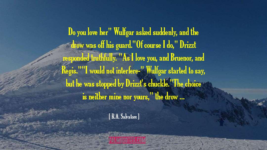 Salvatore quotes by R.A. Salvatore