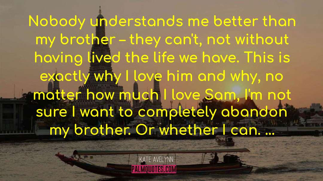 Sam And Joshua quotes by Kate Avelynn