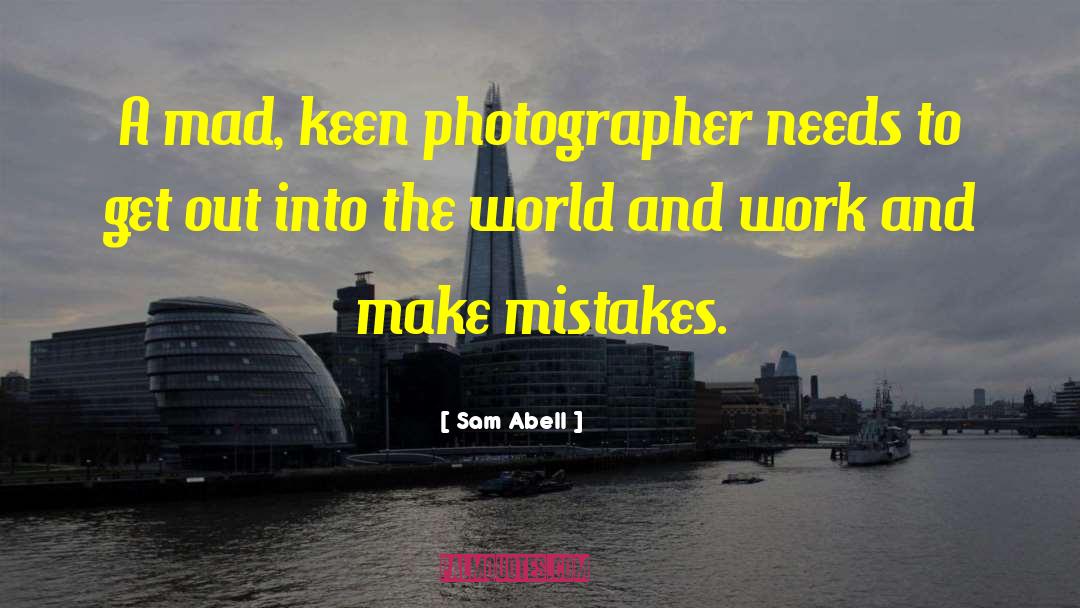 Sam Roth quotes by Sam Abell