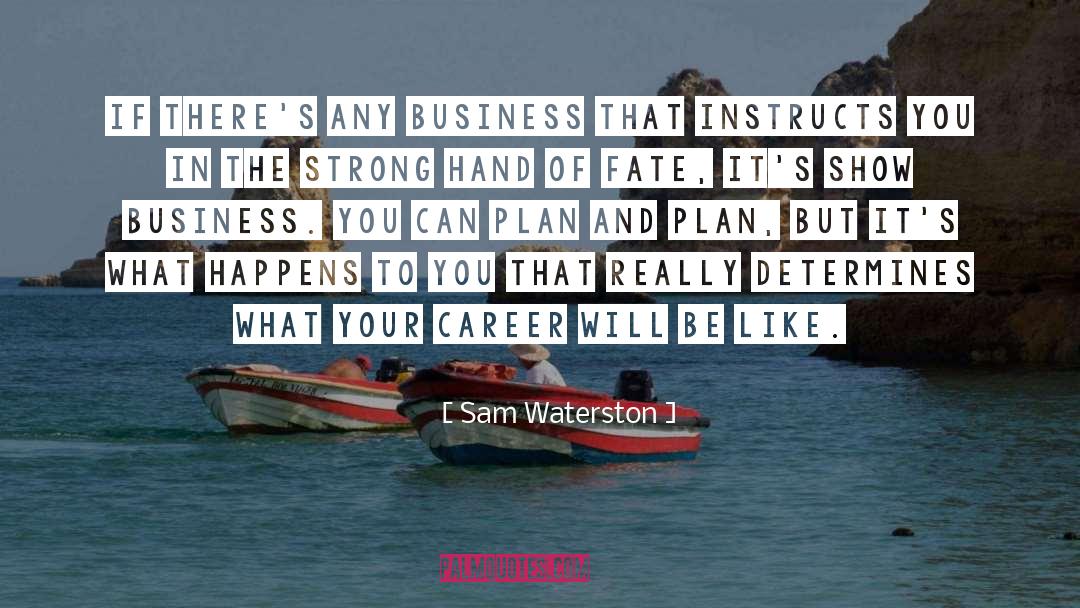 Sam Sullivan quotes by Sam Waterston