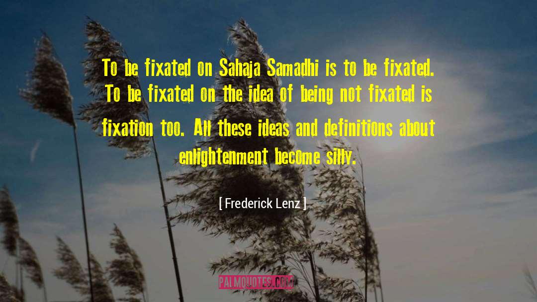 Samadhi quotes by Frederick Lenz