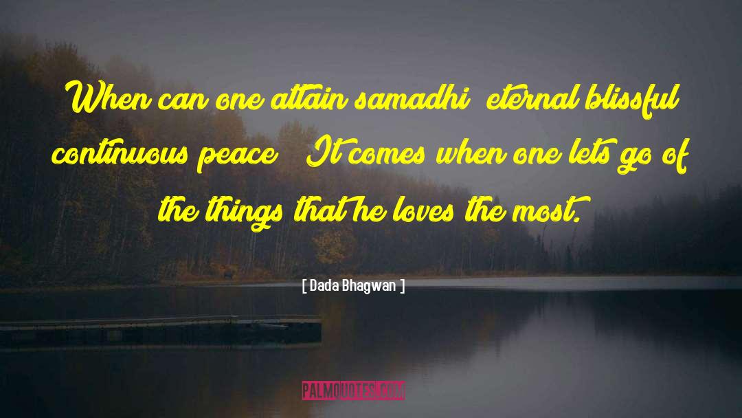 Samadhi quotes by Dada Bhagwan