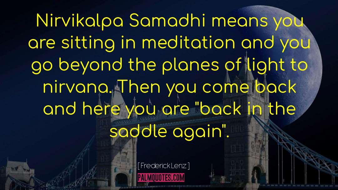 Samadhi quotes by Frederick Lenz