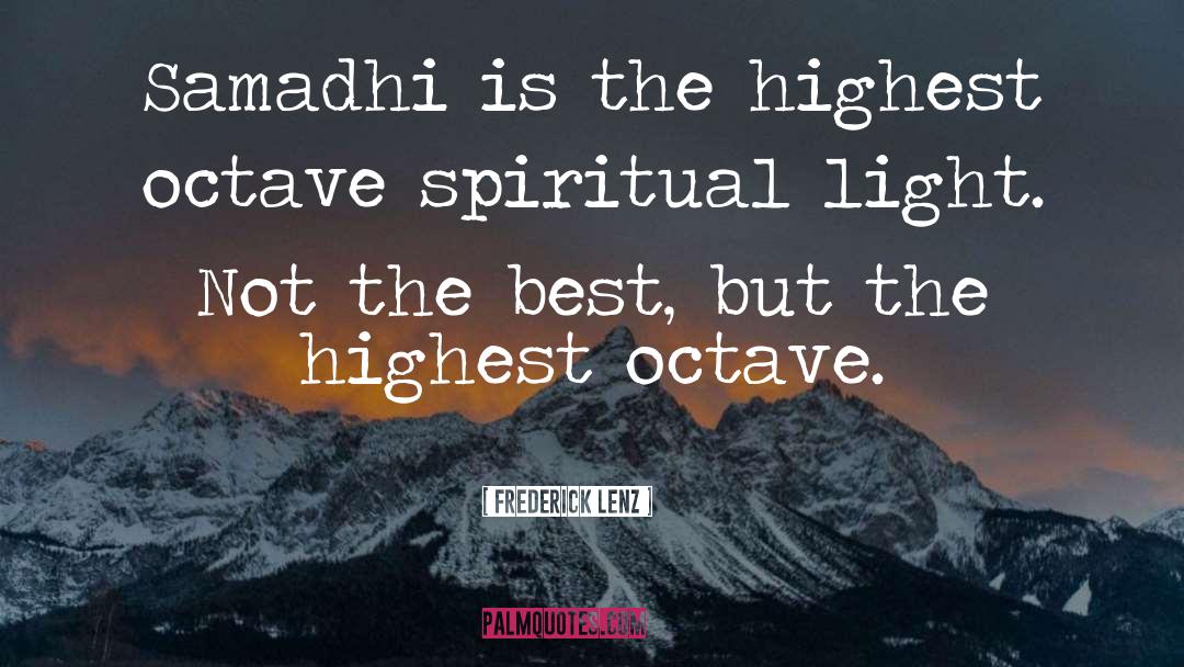 Samadhi quotes by Frederick Lenz