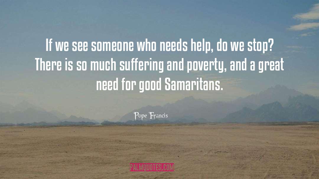 Samaritans quotes by Pope Francis