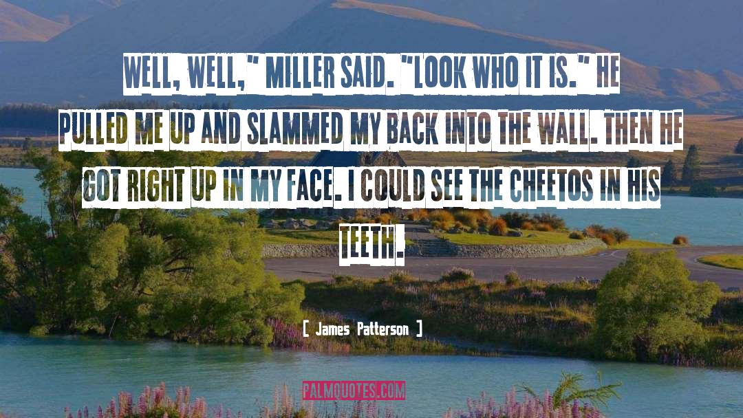 Samdup Miller quotes by James Patterson