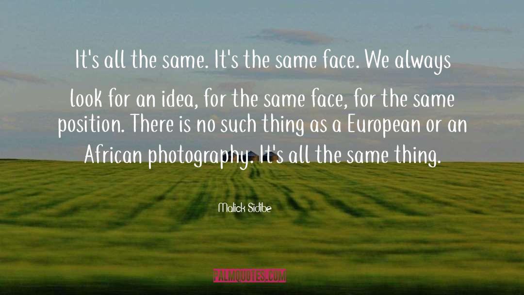Same Face quotes by Malick Sidibe