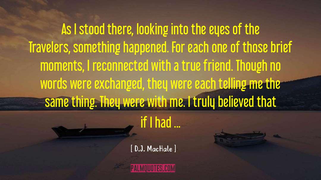 Same Interests quotes by D.J. MacHale