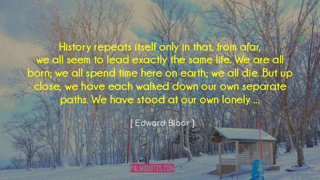 Same Life quotes by Edward Bloor