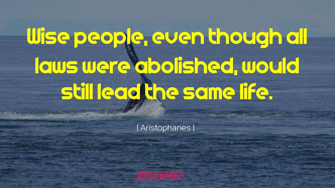 Same Life quotes by Aristophanes