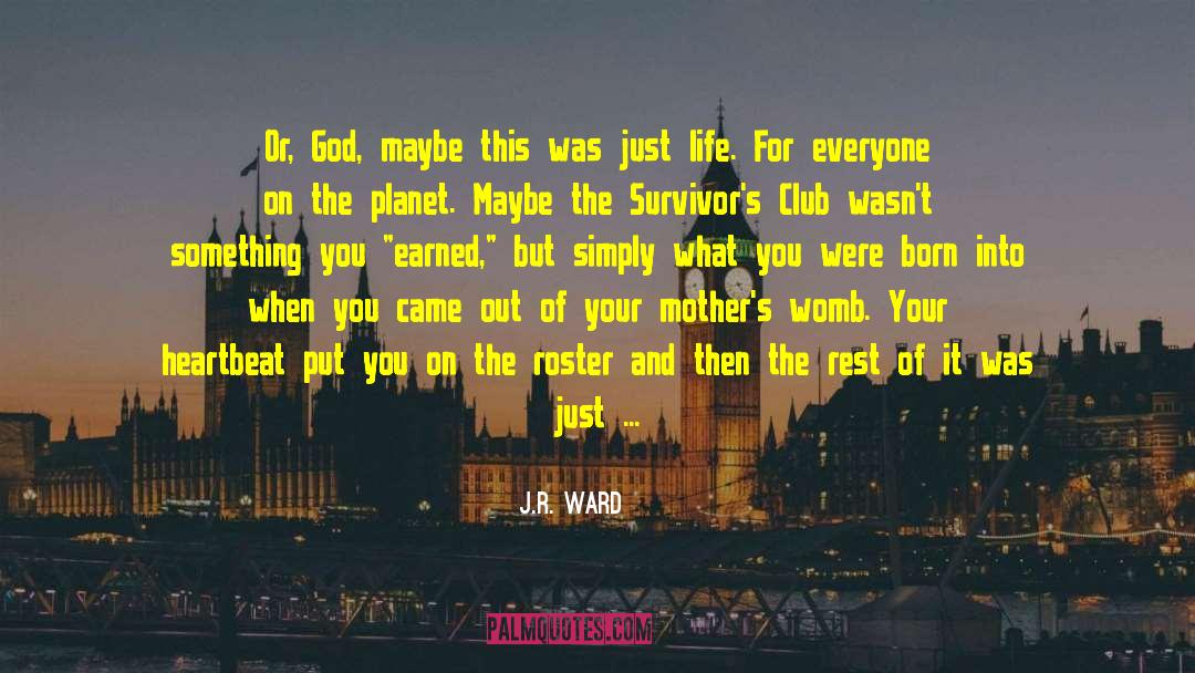 Same Life quotes by J.R. Ward