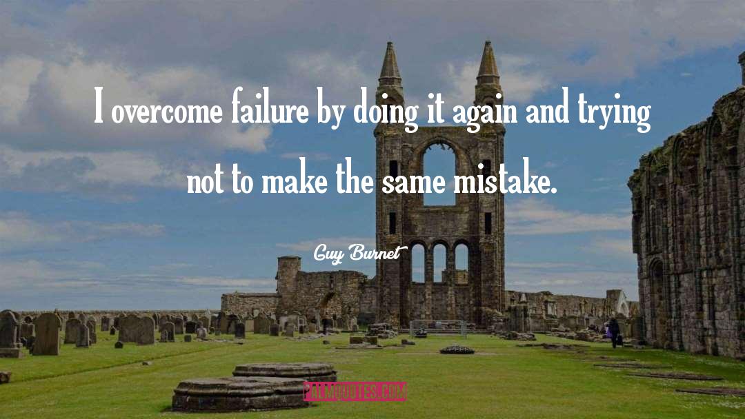Same Mistakes quotes by Guy Burnet