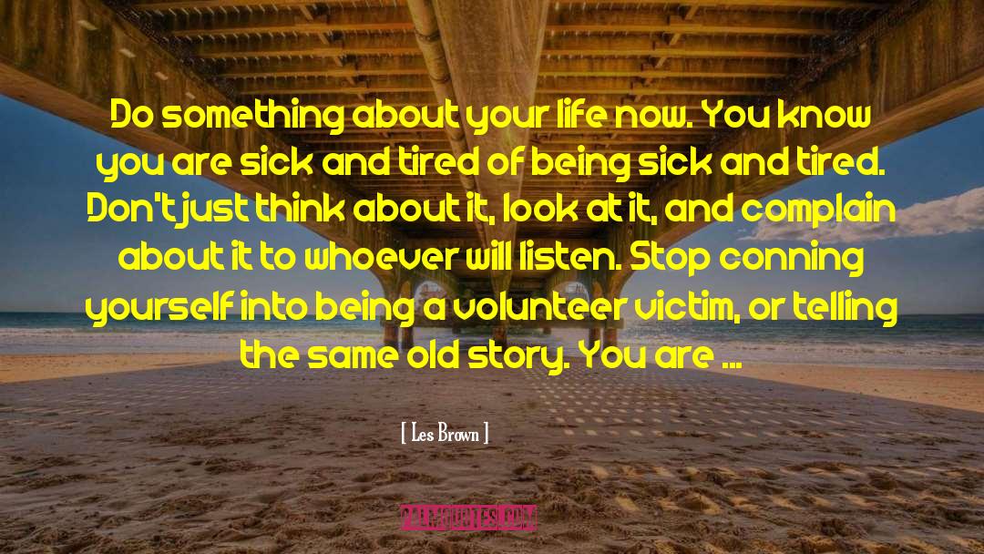 Same Old Story quotes by Les Brown