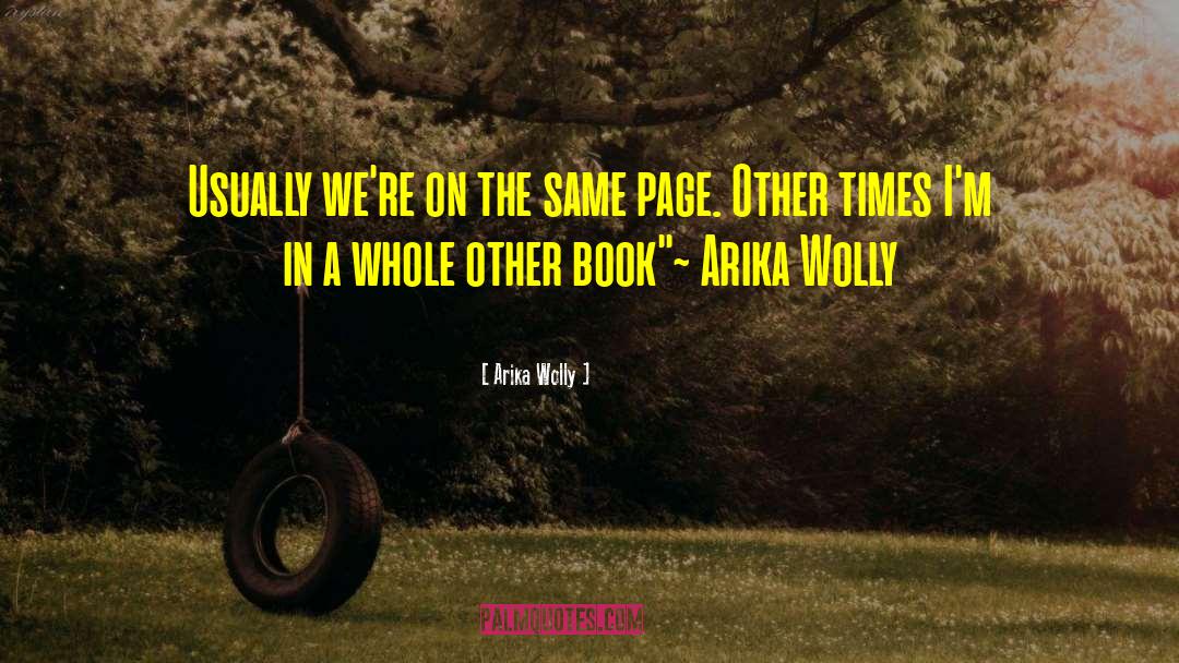 Same Page quotes by Arika Wolly