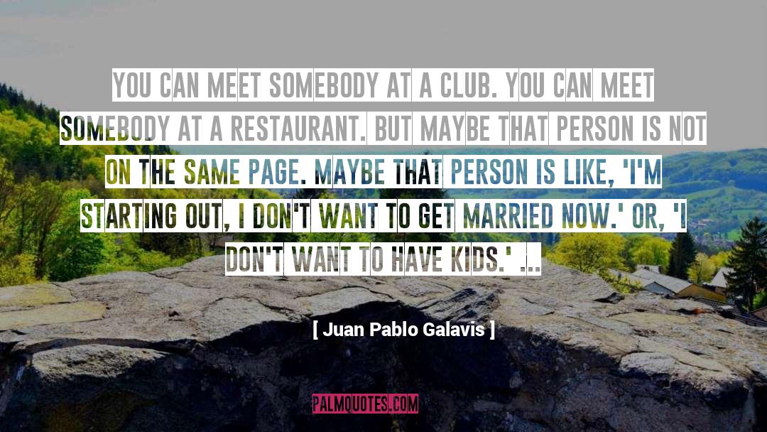 Same Page quotes by Juan Pablo Galavis