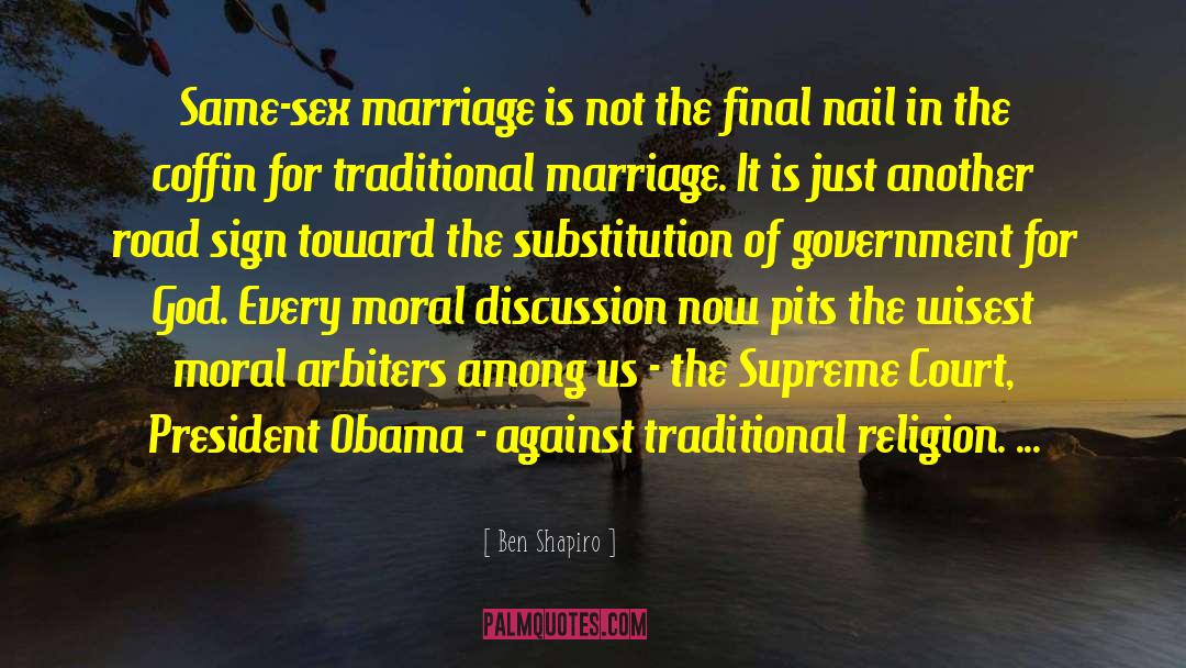 Same Sex Marriage quotes by Ben Shapiro