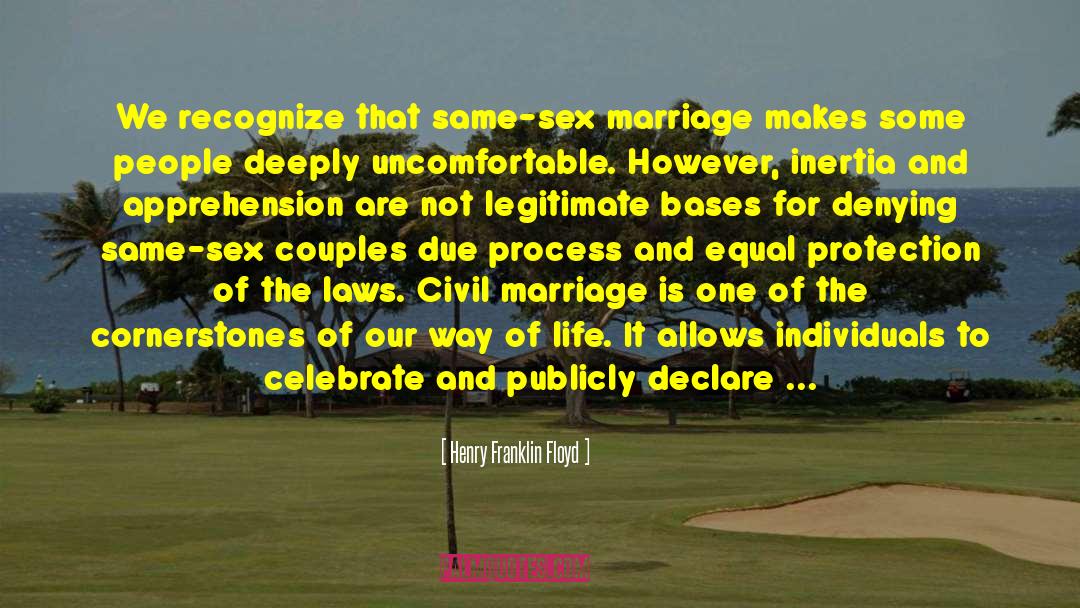 Same Sex Marriage quotes by Henry Franklin Floyd