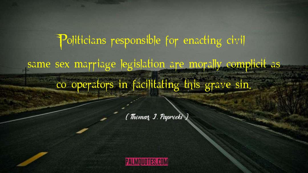 Same Sex Marriage quotes by Thomas J. Paprocki