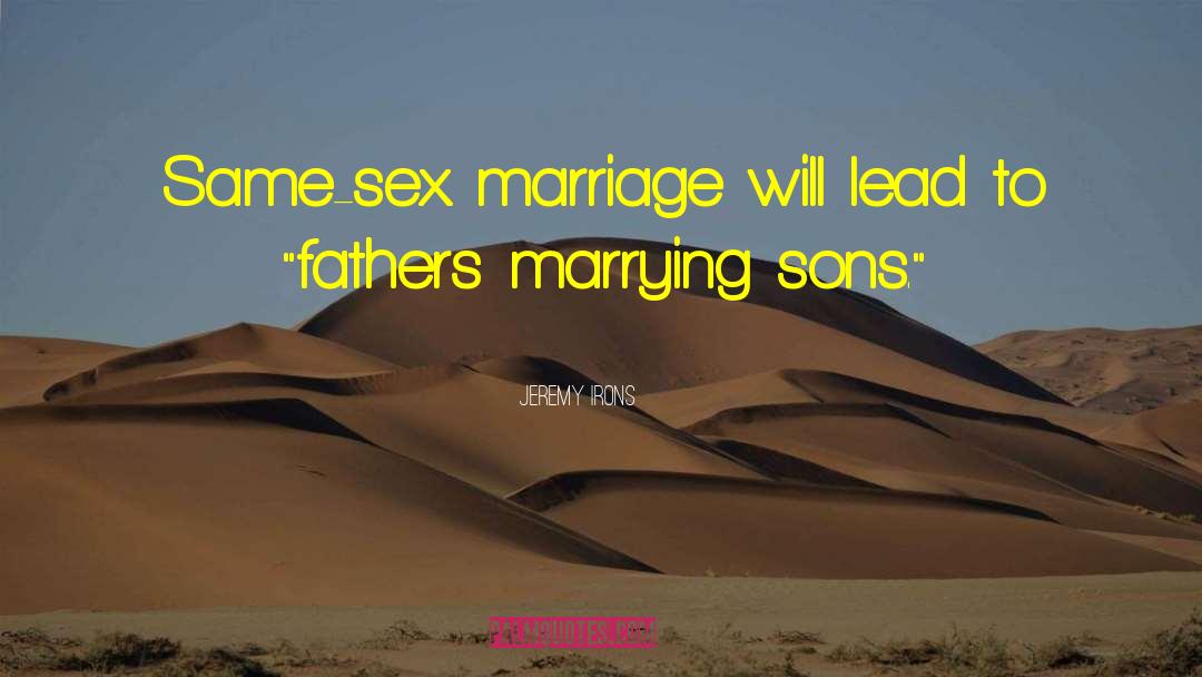 Same Sex Marriage quotes by Jeremy Irons