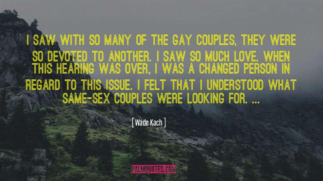 Same Sex quotes by Wade Kach