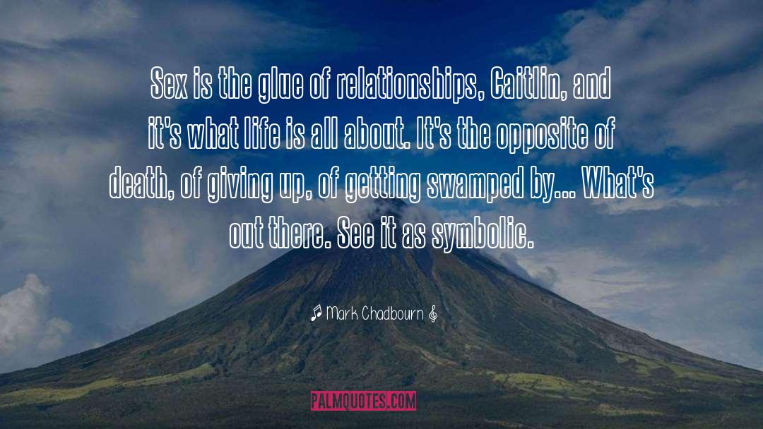 Same Sex Relationships quotes by Mark Chadbourn