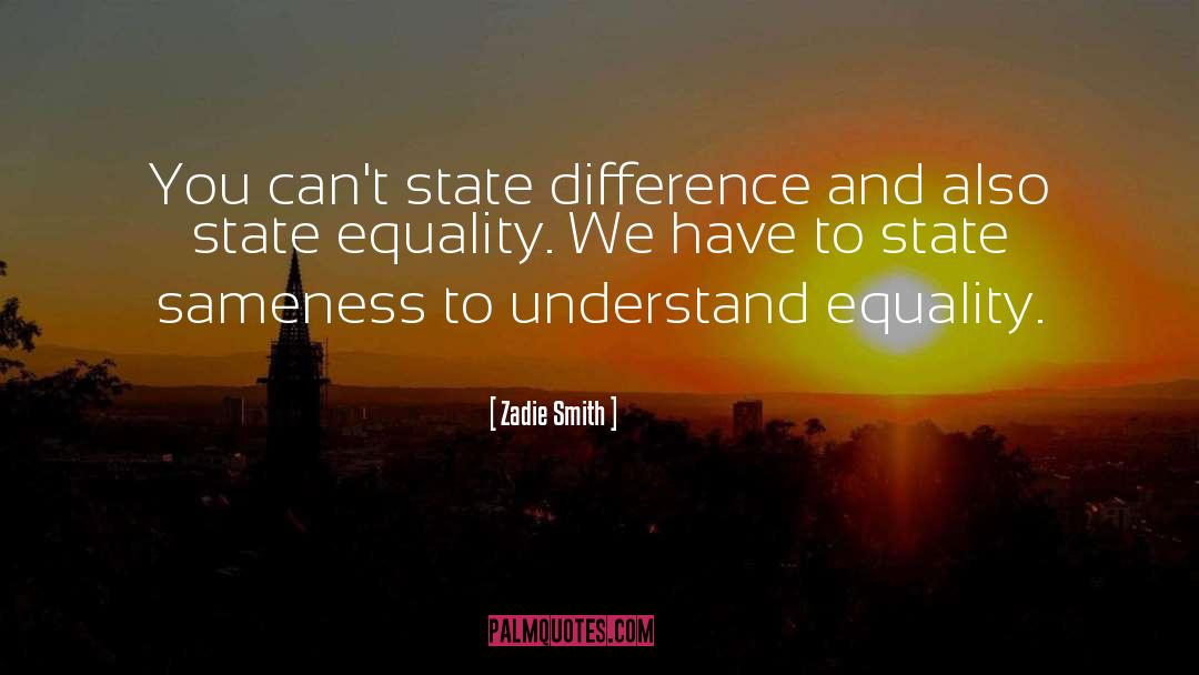 Sameness quotes by Zadie Smith