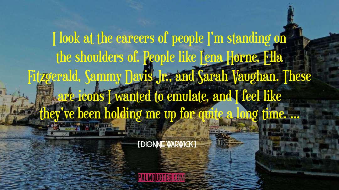Sammy Davis Jr quotes by Dionne Warwick